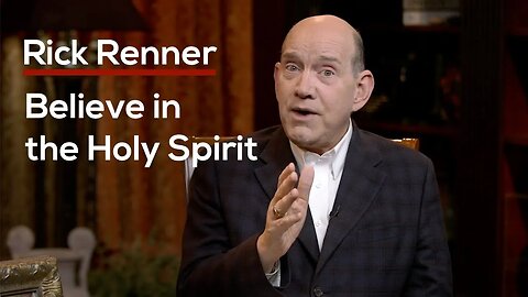 Believe in the Holy Spirit with Rick Renner