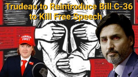 Tyler Russell || Trudeau to Reintroduce Bill C-36 to Kill Free Speech