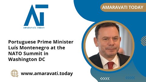 Portuguese Prime Minister Luís Montenegro at the NATO Summit in Washington | Amaravati Today News