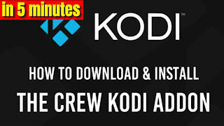 How to Install THE CREW Add-on for Kodi in 5 Minutes