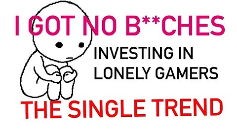 LONELY GAMERS ARE THE FUTURE