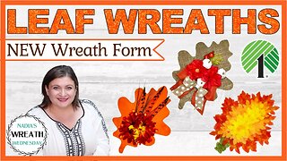 3 EASY WREATHS | NEW DOLLAR TREE LEAF WREATH FORM | WREATH WEDNESDAY LEAF WREATH DIY CRAFT TUTORIAL