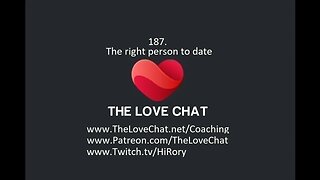 187. The RIGHT person to date