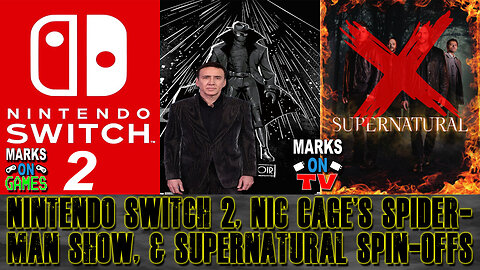 Nintendo Switch 2, Nic Cage's Spider-Man Show, & Supernatural Spin-Offs