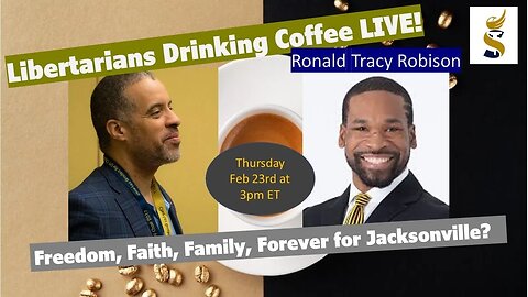 LDCL: Freedom, Faith, Family, Forever? LP Candidate Ronald Tracy Robinson discusses