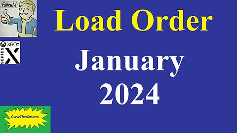 Fallout 4 - Load Order and Gameplay - January 2024