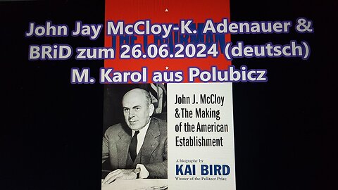 John Jay McCloy-K. Adenauer & BRiD zum 26.06.2024 (deutsch)