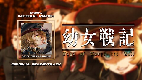 Eternal Imperial March - Original Soundtrack - Youjo Senki Saga of Tanya the Evil