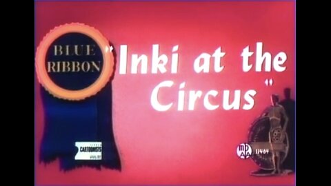 1947, 6-21, Merrie Melodies, Inki at the Circus