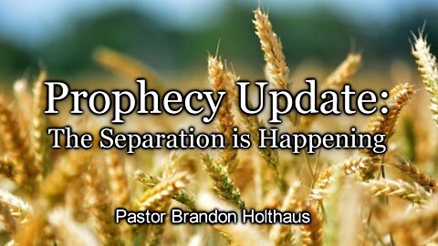 Prophecy Update: The Separation is Happening