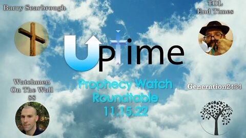 COF - UpTime - Live - Prophecy Watch Roundtable