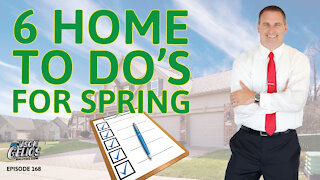 7 Spring To Do's For Home Owners | Episode 168
