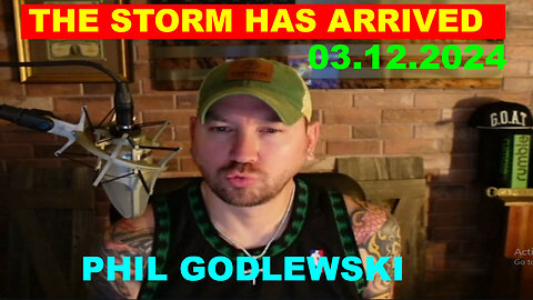 Phil Godlewski SHOCKING NEWS 03.12 - THE STORM HAS ARRIVED - JUAN O SAVIN