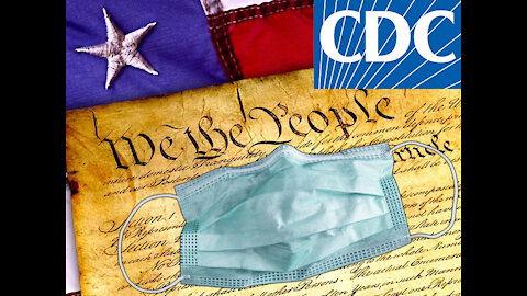Where's The Constitutional Authority For The CDC Mask Mandates?