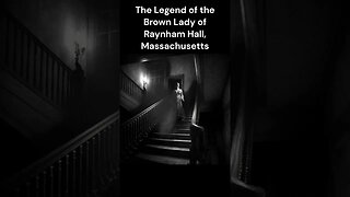 The Brown Lady of Raynham Hall, Massachusetts, Urban legends