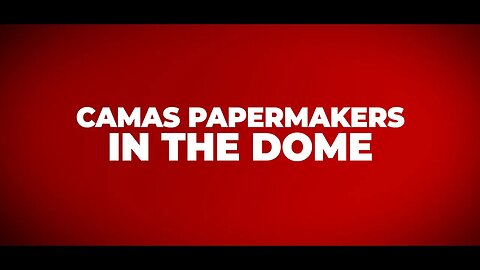 Camas Papermakers: In the Dome