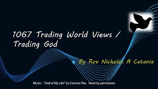 1067 Trading Worldviews/ Trading God