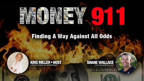 Finding A Way Against All Odds with Shane Wallace and Kris Miller| Money 911 Podcast