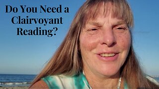 Do You Need A Clairvoyant Reading?