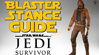 Star Wars Jedi: Survivor - Blaster Stance Guide