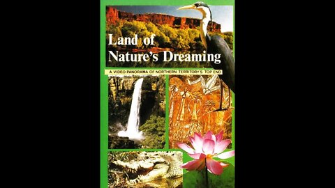 Land of Nature's Dreaming - A Video Panorama of Northern Territory's Top End