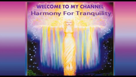 Harmony For Tranquility with Kerrie J - Channel Introduction