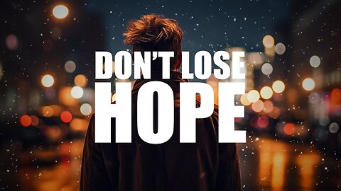 ALLAH DOESN’T WANT YOU TO LOSE HOPE