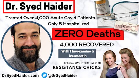 HUGE! Dr. Syed Haider: 4,000+ Covid Patients= 0 Deaths- Interview