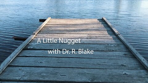 God's Love - A Little Nugget with Dr. R. Blake