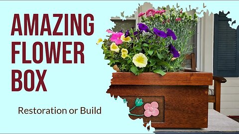 Amazing Flower Box Restoration / Build