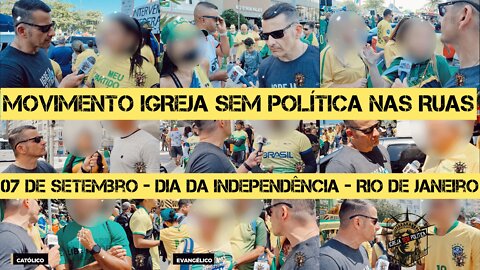 161 - MOVIMENTO IGREJA SEM POLÍTICA no Rio de Janeiro - 07 de Setembro de 2022 - DIA DA INDEPENDÊNCIA