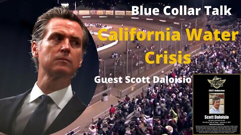 California Water Crisis | Blue Collar Talk - 018 | Scott Daloisio