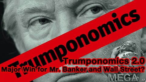 THE SLAVES ARE BEING SUCKER PUNCHED AGAIN: Trumponomics 2.0: Major Win for Mr. Banker and Wall Street?