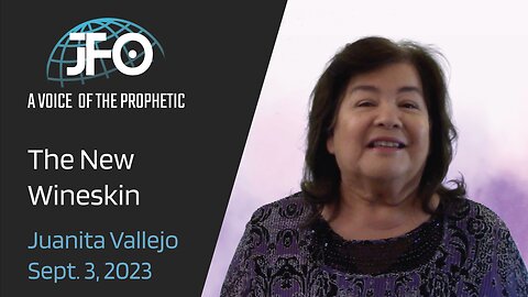 Sept. 3, 2023 "The New Wineskin" Juanita Vallejo