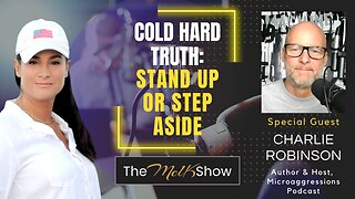 Mel K & Charlie Robinson | Cold Hard Truth: Stand Up or Step Aside | 11-10-23