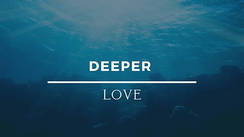 Deeper Love