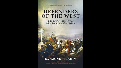 Defenders of the West: The Christian Heroes who stood against Islam