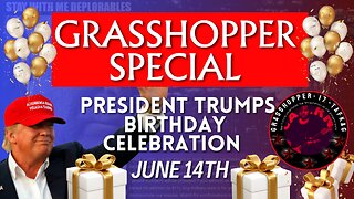Grasshopper Live Decode Show - President Trumps Birthday Celebration (Full Show)