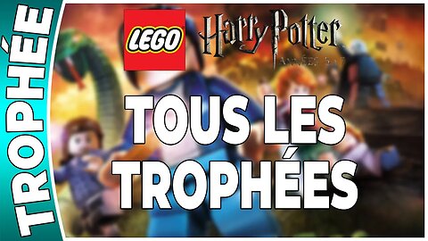 LEGO Harry Potter : Années 5 à 7 - TOUS LES TROPHÉES !!! [FR PS3]