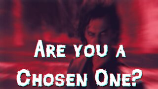 Are you a Chosen One
