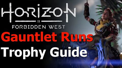 Horizon Forbidden West - Won 2 Gauntlet Races Trophy Guide - Gauntlet Runs