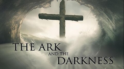 The Ark and the Darkness - Full Movie