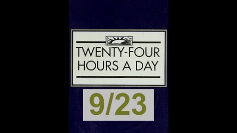 Twenty-Four Hours A Day Book Daily Reading – September 23 - A.A. - Serenity Prayer & Meditation