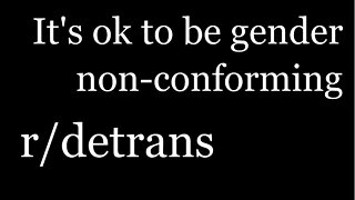 r/detrans | Detransition Stories | It's ok to be gender non-conforming | [28]