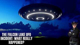 The Falcon Lake UFO Incident: What Really Happened?