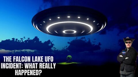 The Falcon Lake UFO Incident: What Really Happened?