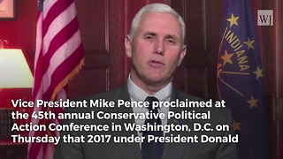 'Promises Made And Promises Kept': Pence Puts CPAC Crowd on Their Feet in Charged Speech
