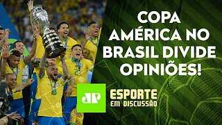 Copa América no Brasil gera POLÊMICA! | Libertadores SORTEIA mata-mata | ESPORTE EM DISCUSSÃO