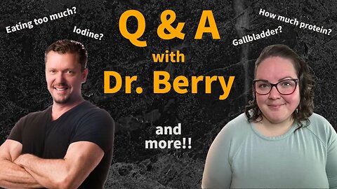 Carnivore Q and A featuring Dr. Ken Berry - Answering YOUR questions