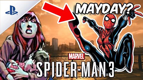 Marvel's Spider-Man 3 (PS5) Predictions: Peter Parker Will DIE, Mayday Parker Becomes Spider-Girl!